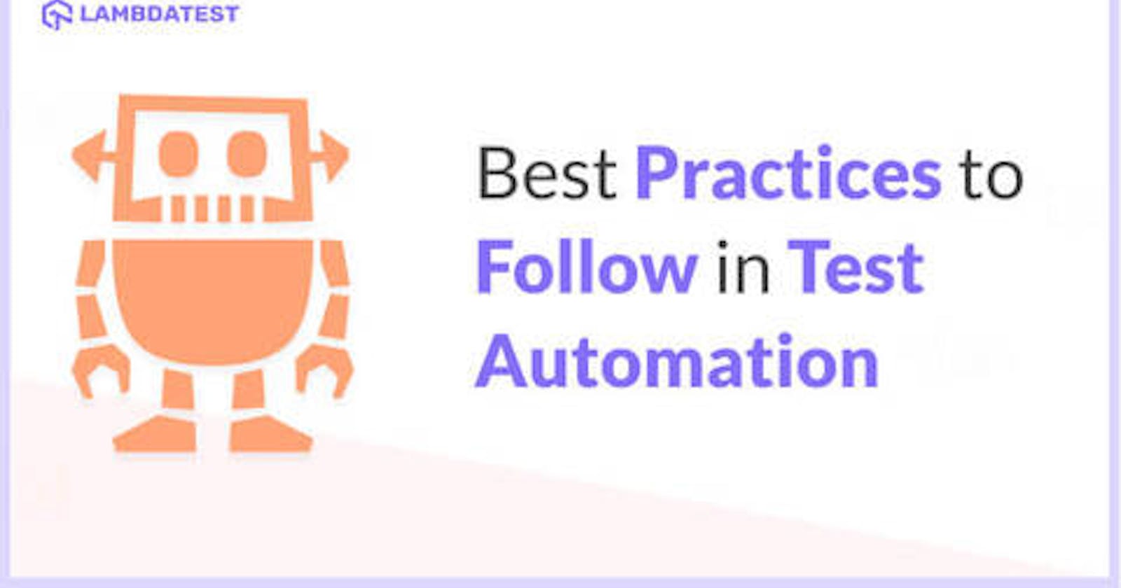 Best Practices to Follow in Test Automation