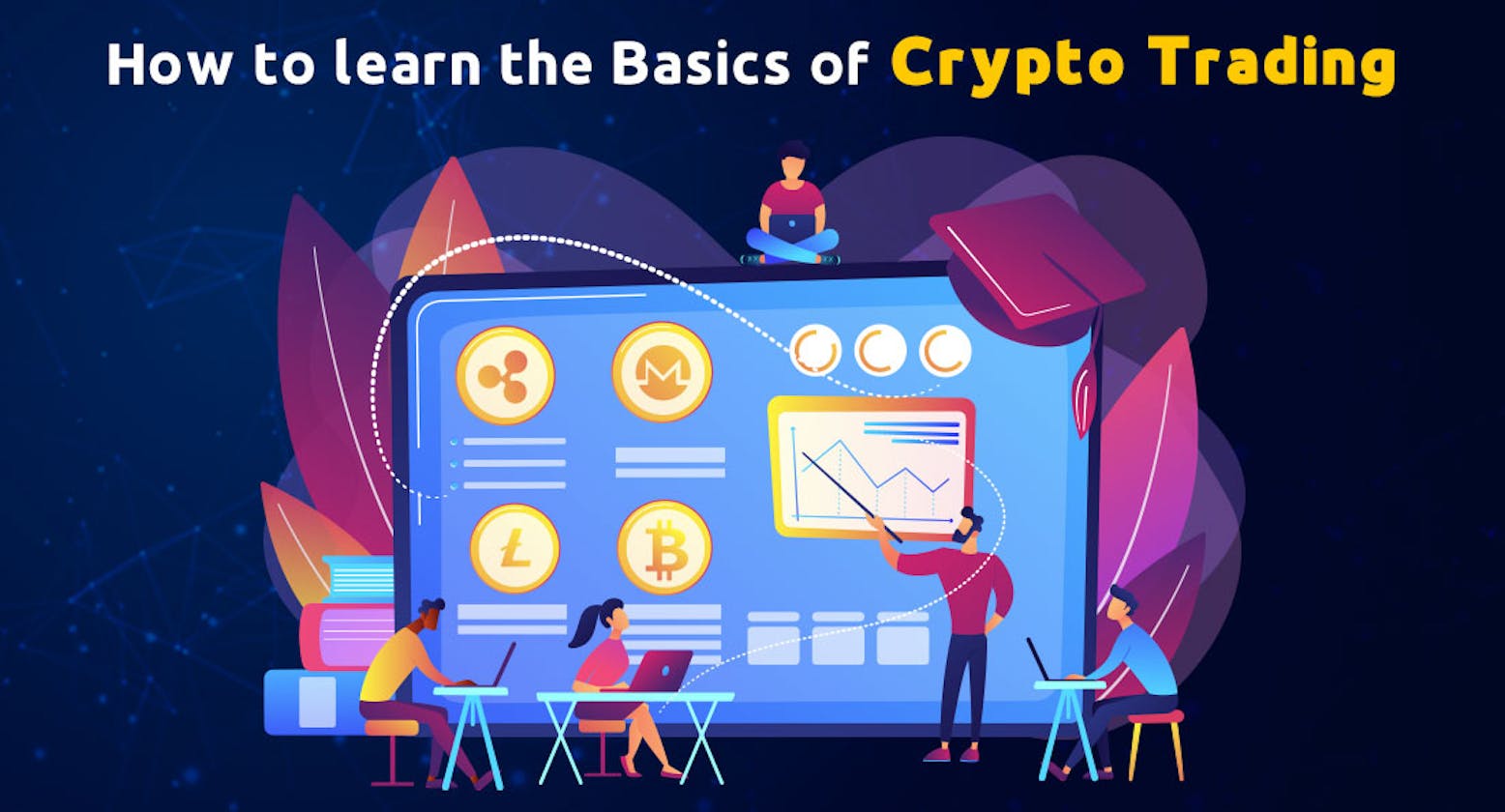 How to learn the Basics of Crypto Trading?
