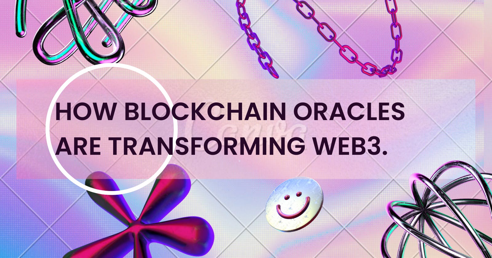 Blockchain Oracles: Connecting the Outside World to Decentralization.