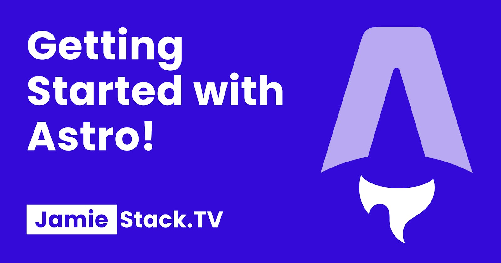 Reaching New Heights with Astro: Getting Started