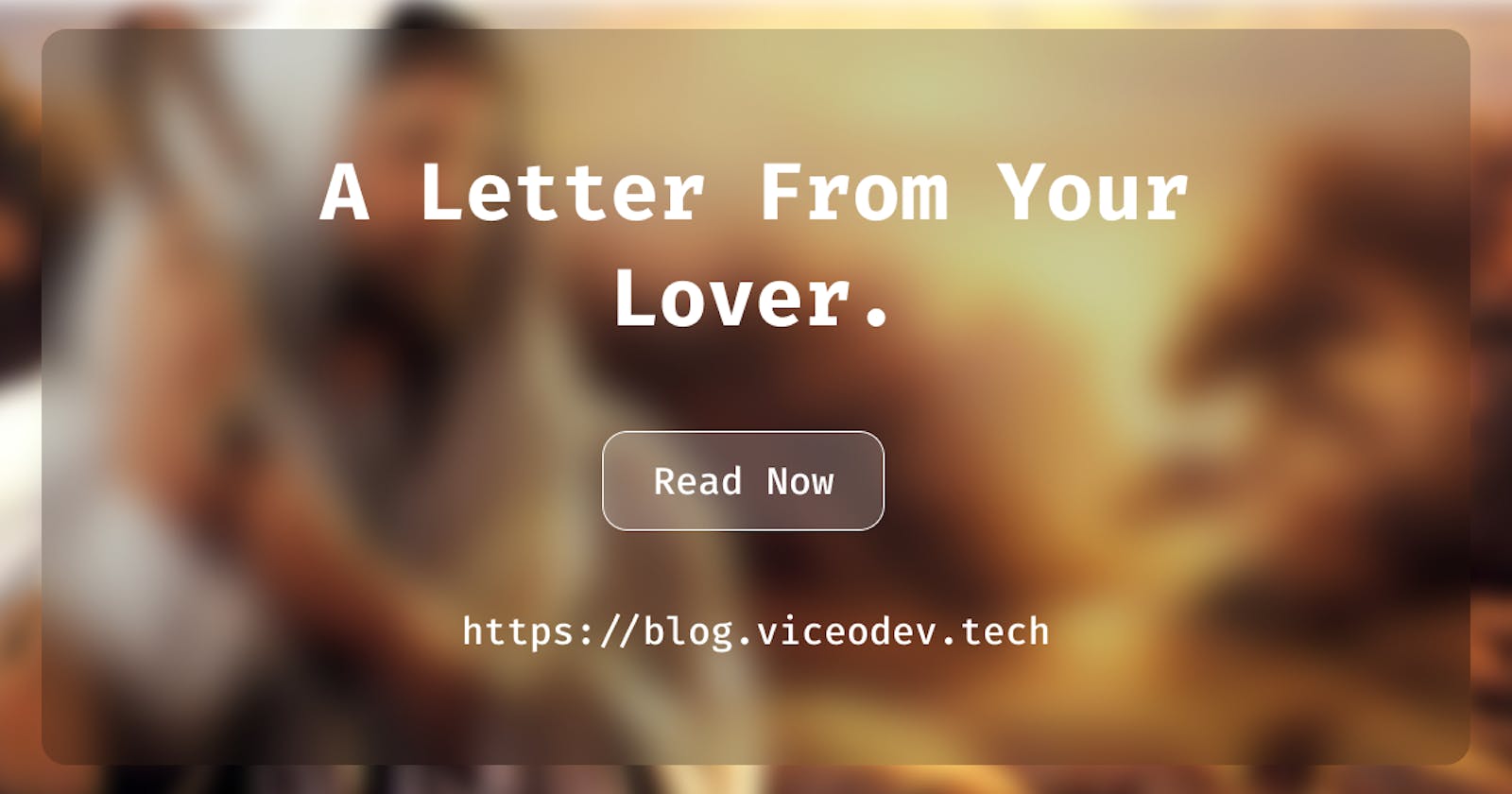 A Letter From Your Lover.