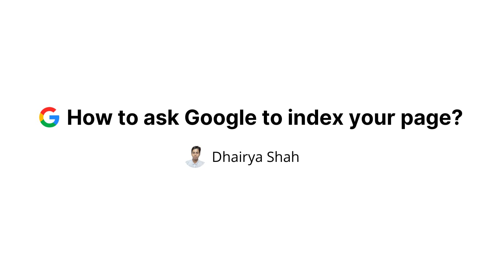 How to ask Google to index your page?