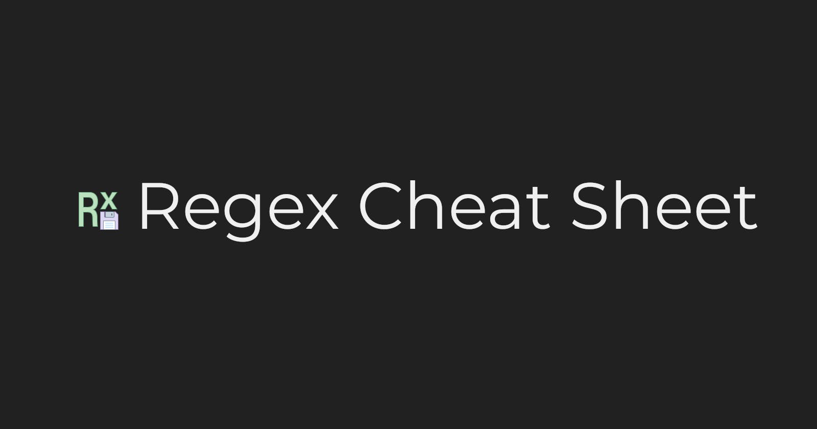 Regex Cheat Sheet