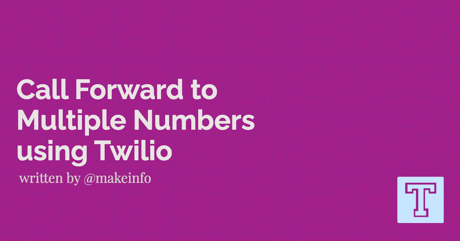 Call Forward to Multiple Numbers using Twilio