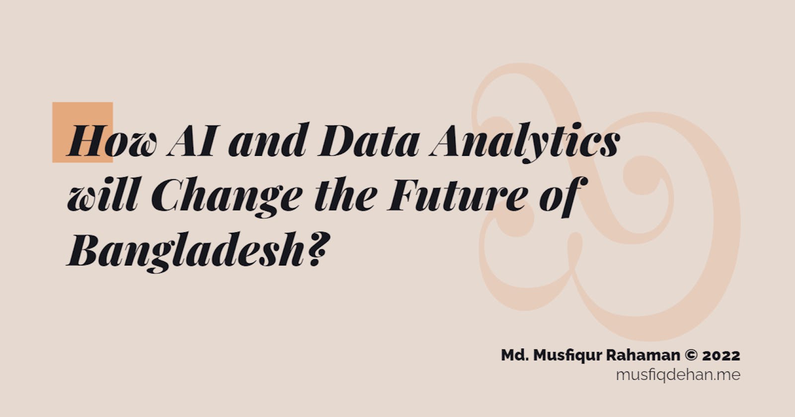 How AI and Data Analytics will Change the Future of Bangladesh?