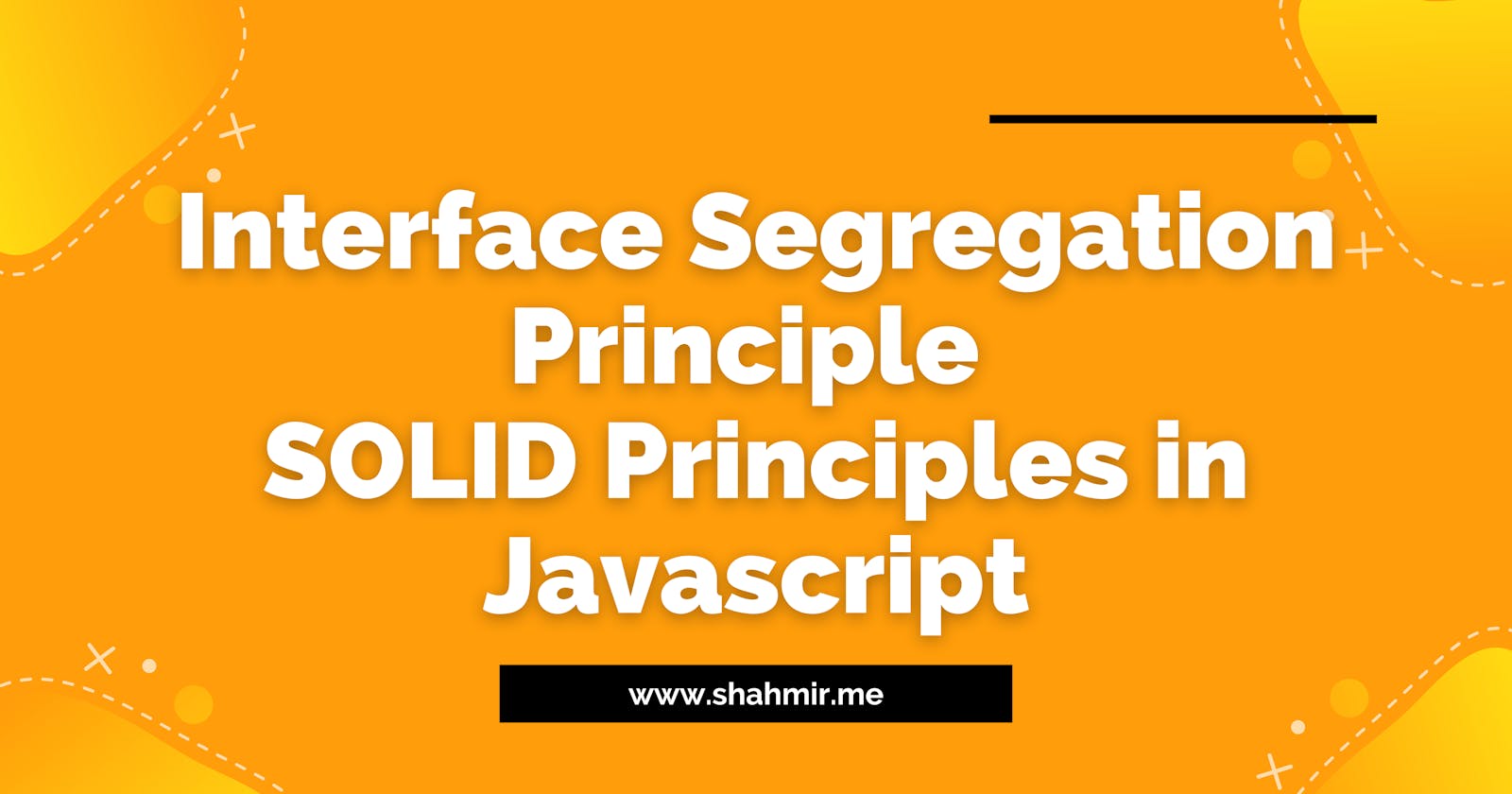 Interface Segregation Principle - SOLID Principles in Javascript