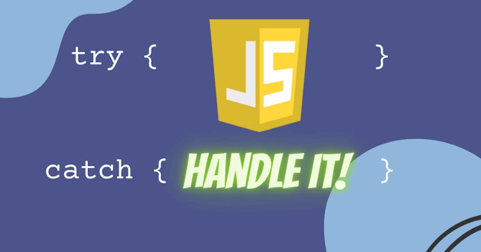 An Introduction to JavaScript Error Handling