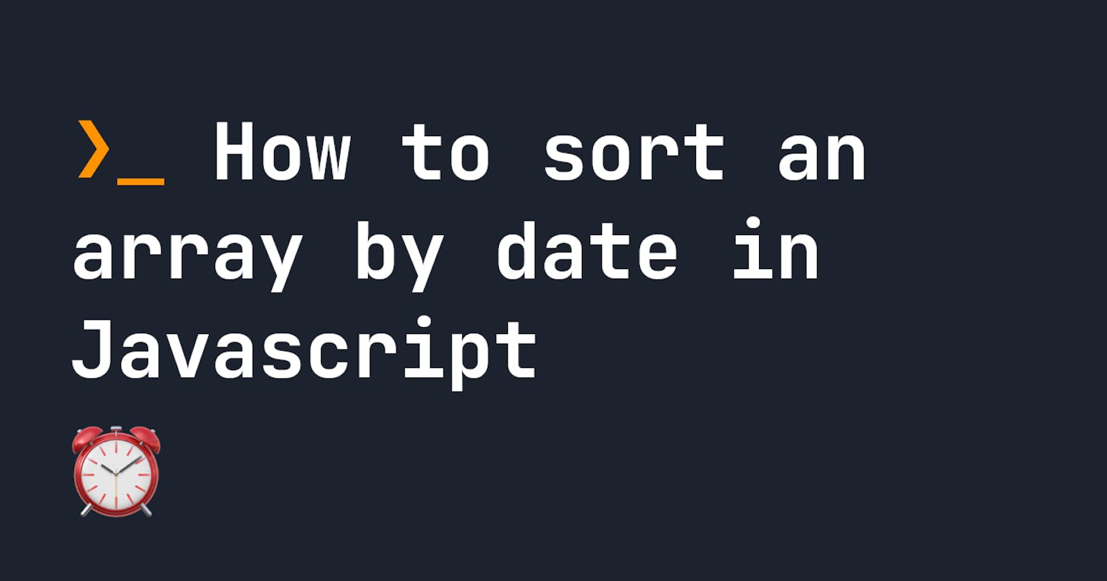 How to sort an array by date in Javascript