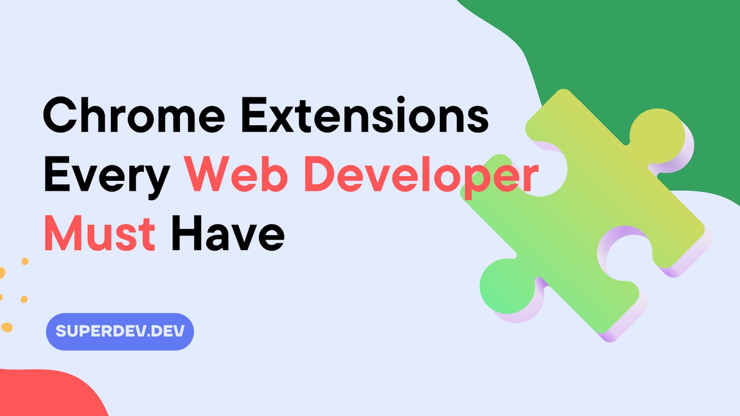 Chrome extensions every web developer must have