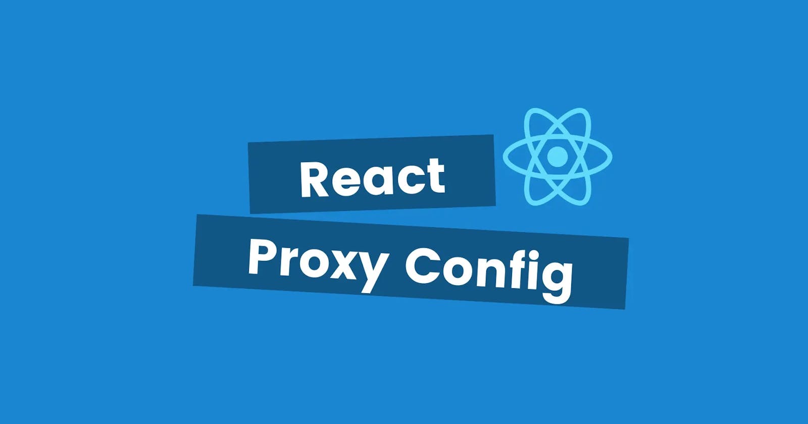 Configure a Proxy in React