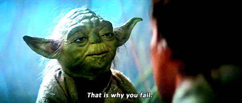 Yoda lhe dizendo que voc vai falhar
