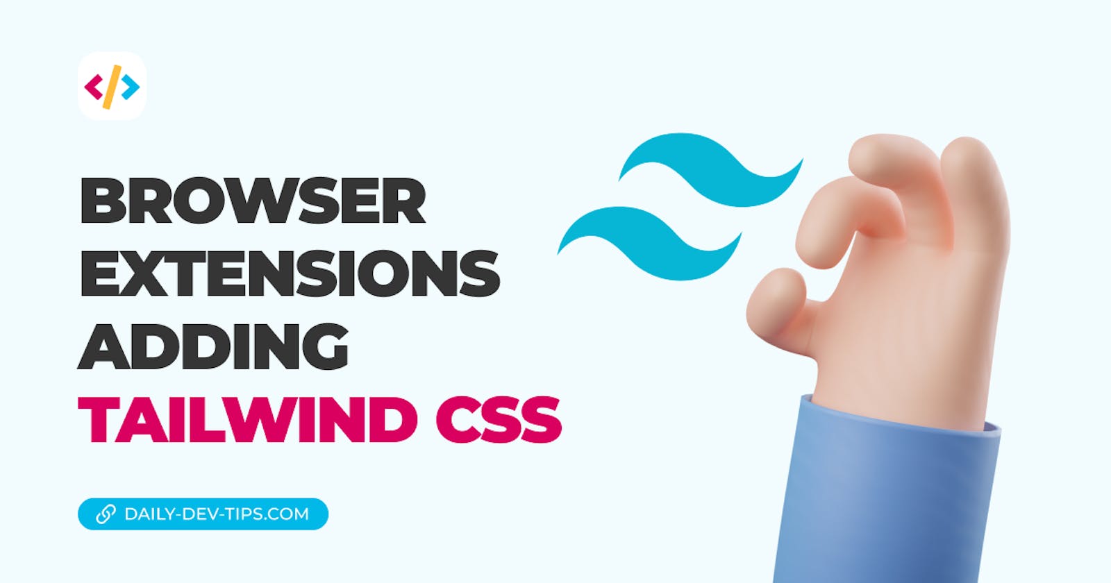 Browser extensions - adding Tailwind CSS