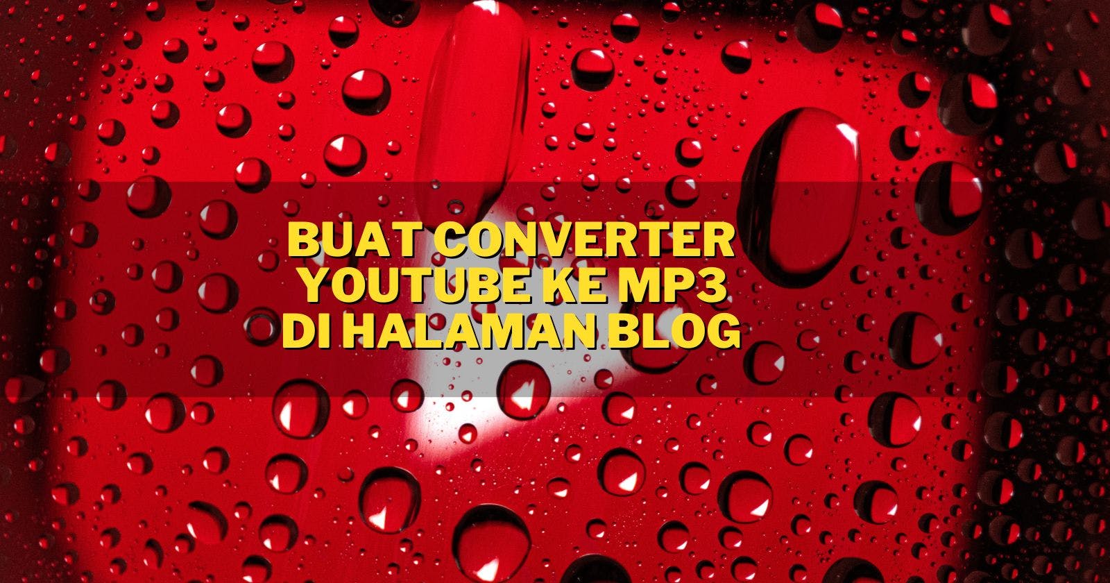 Cara Membuat Blog Converter Youtube ke MP3