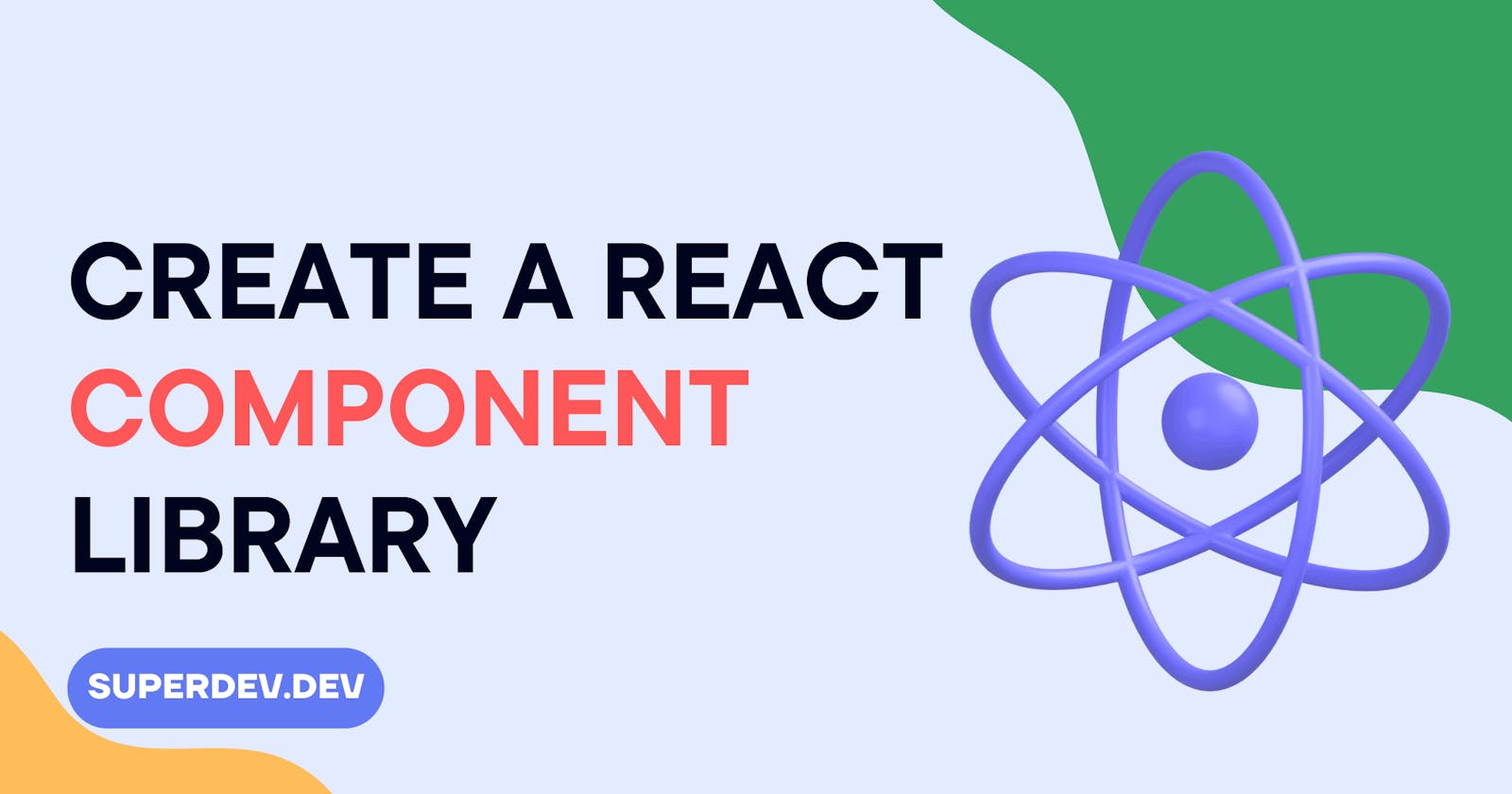 How To Create A React Component Library