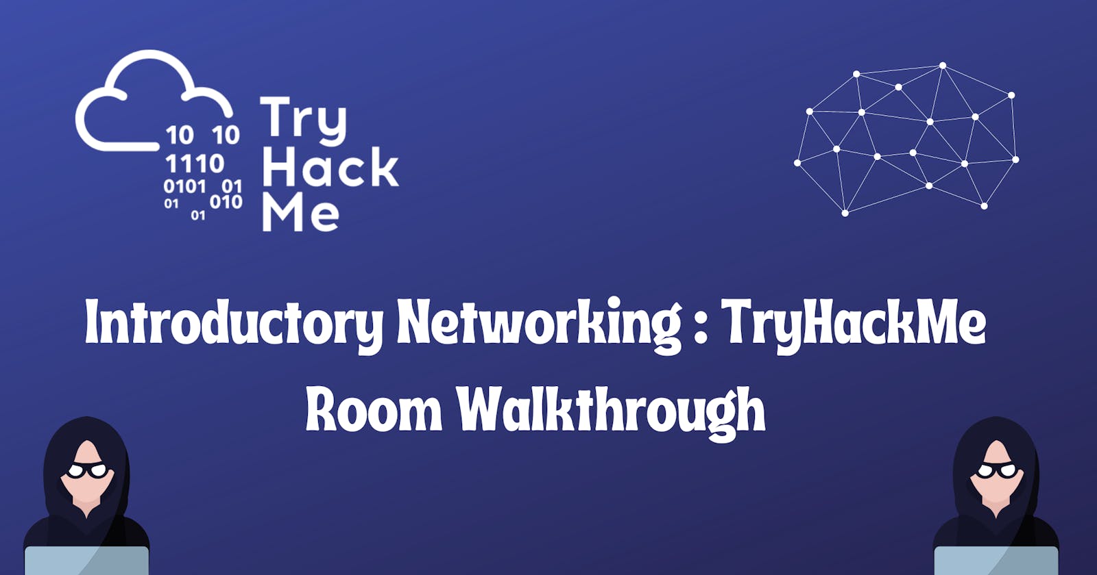 Introductory Networking : TryHackMe Room Walkthrough