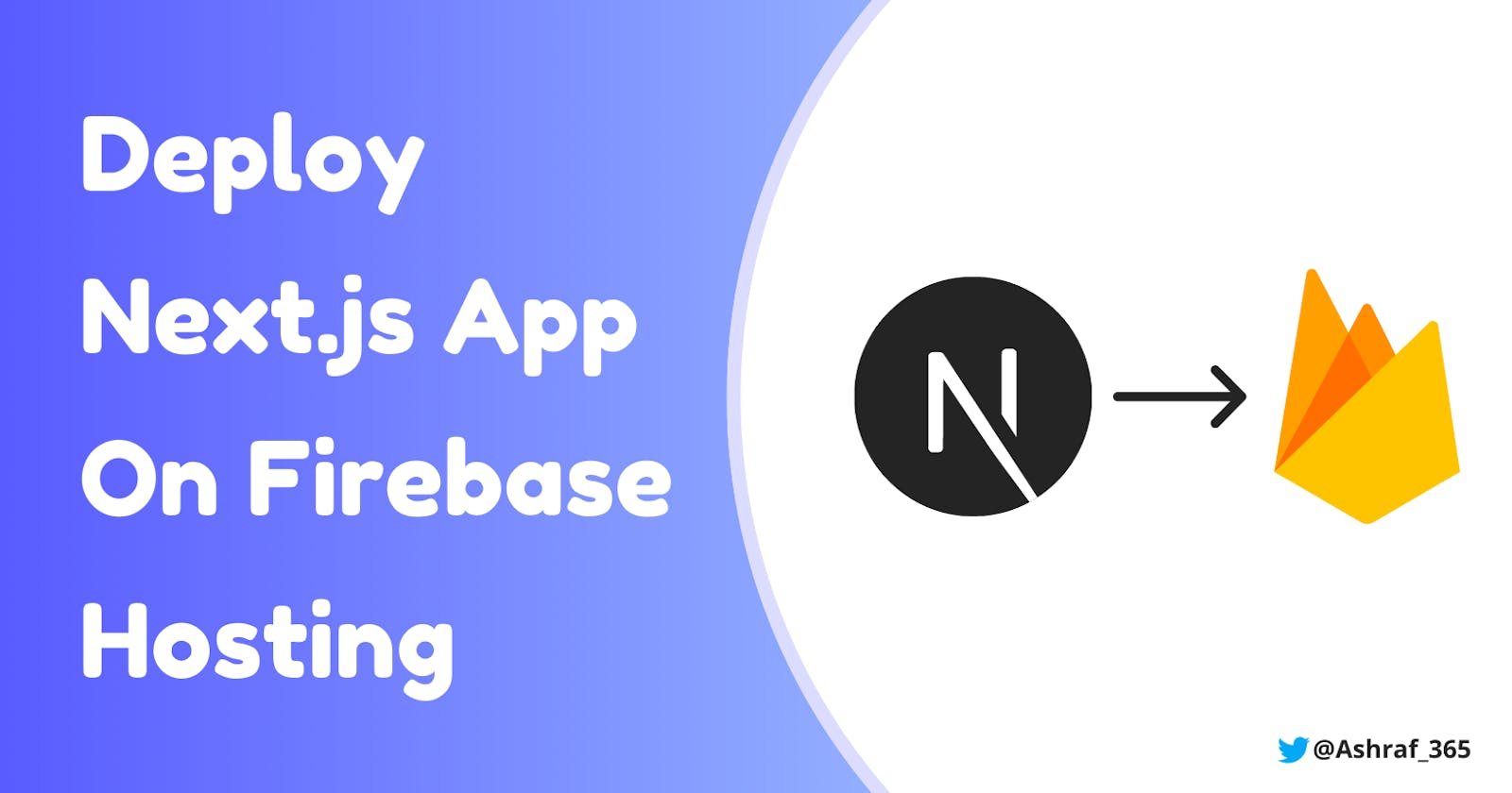 Easy Steps For Host Your Next.js Application on Firebase
