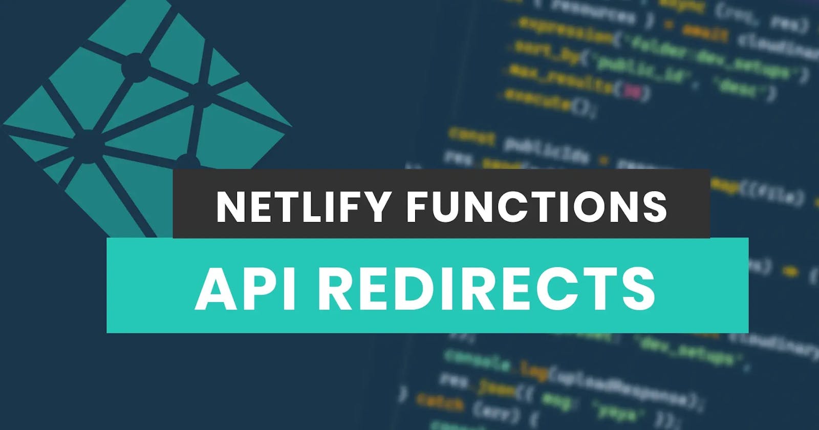 How To Redirect Netlify Functions To  a Simpler Path