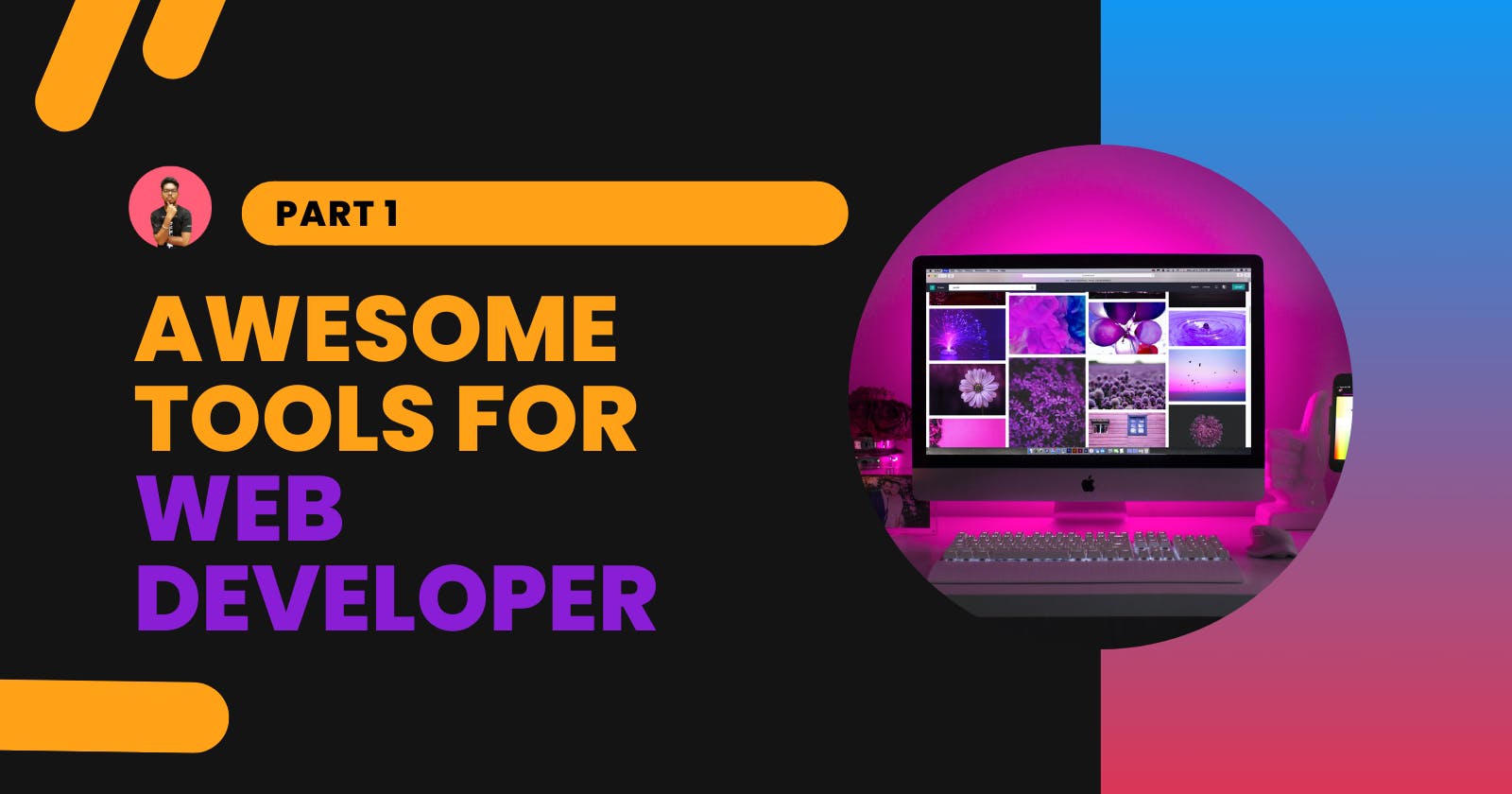 Awesome tools for Web Developer - Part 1