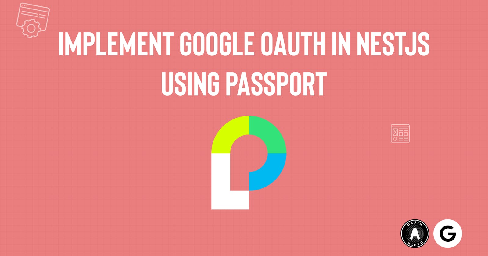 Implement Google OAuth in NestJS using Passport