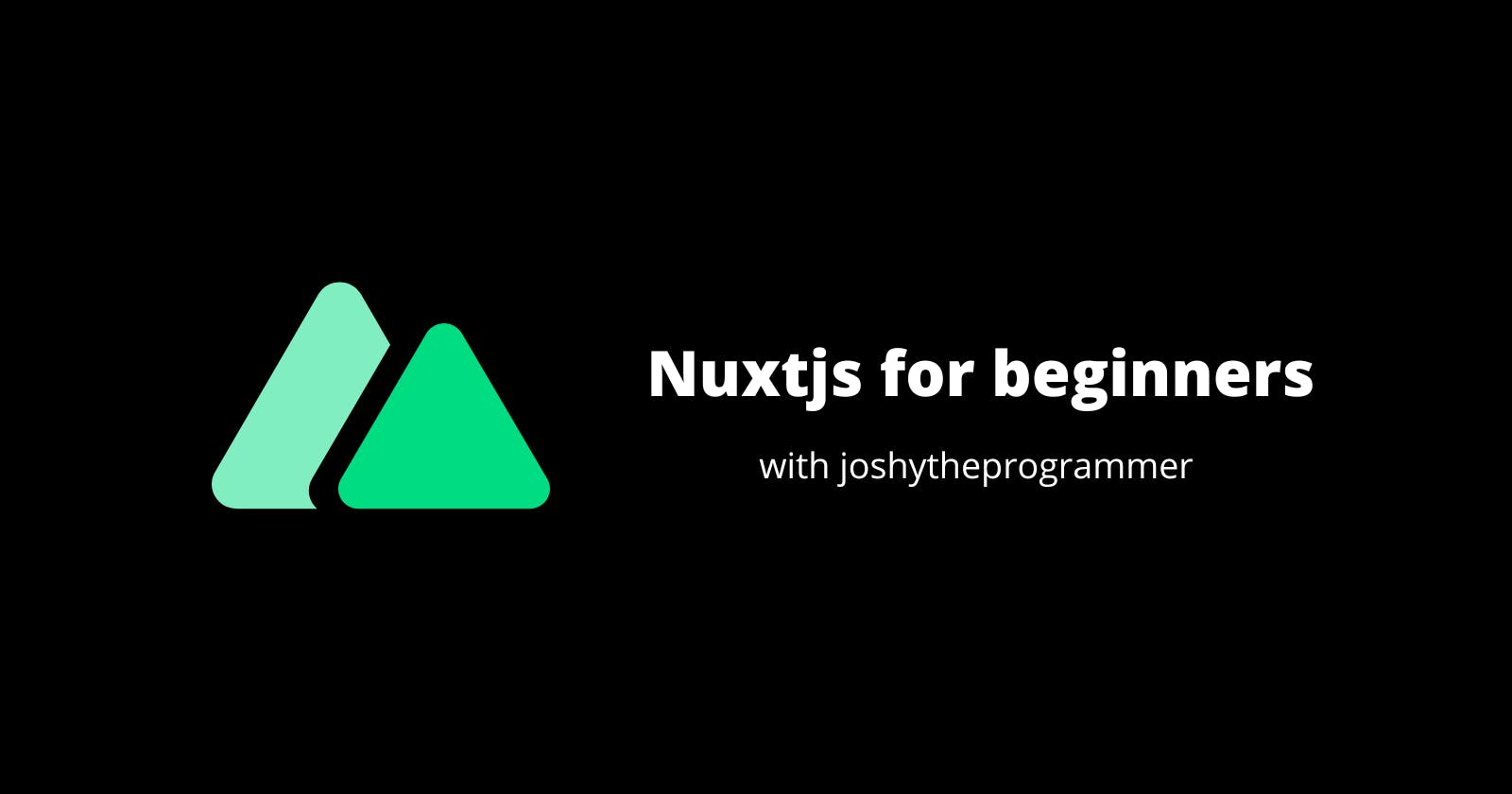 Getting started with Nuxtjs