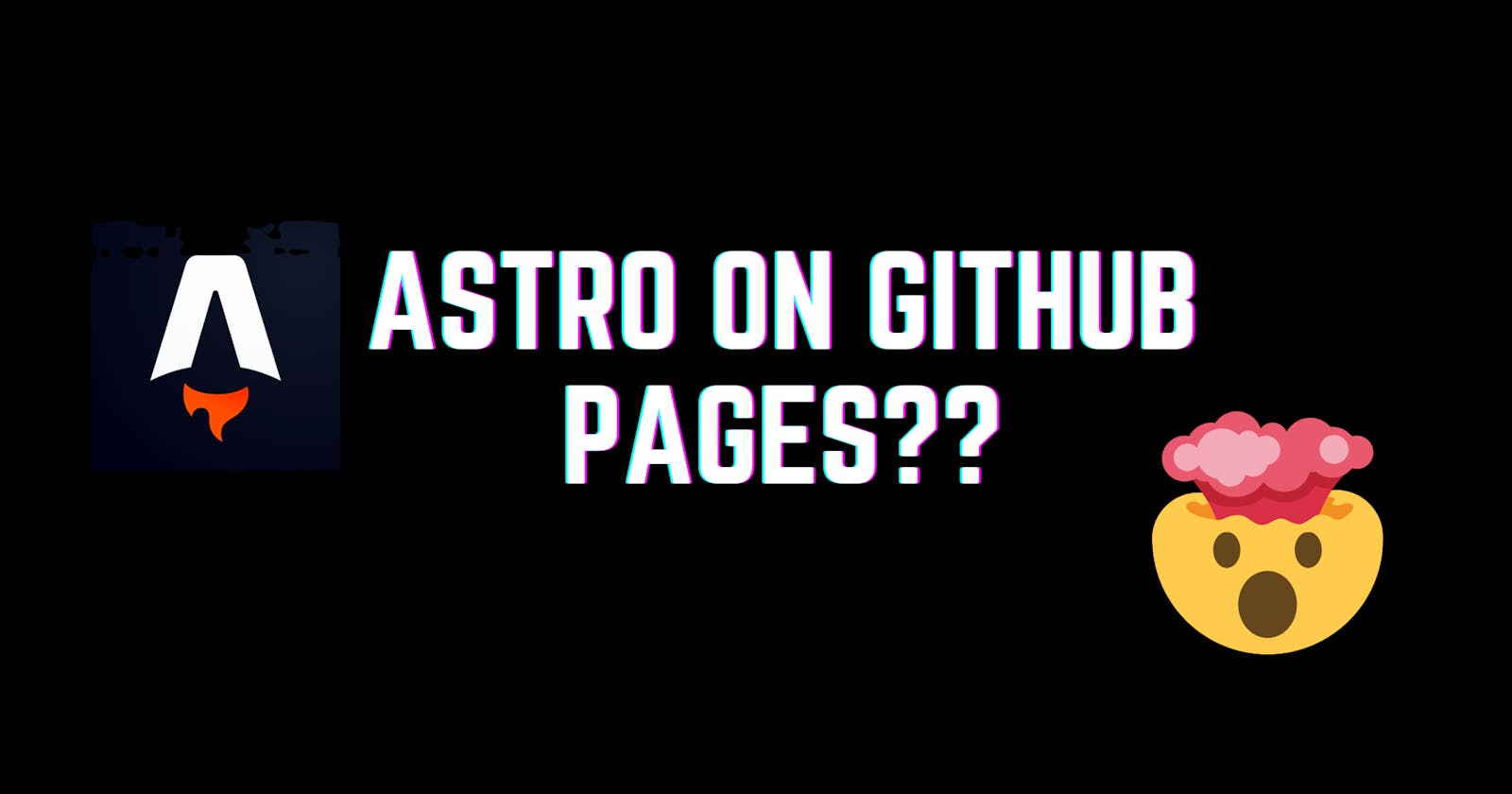 How to deploy an Astro site to GitHub Pages