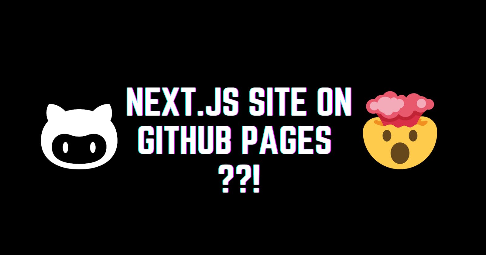 How to host a Hugo or Next.js site on GitHub Pages