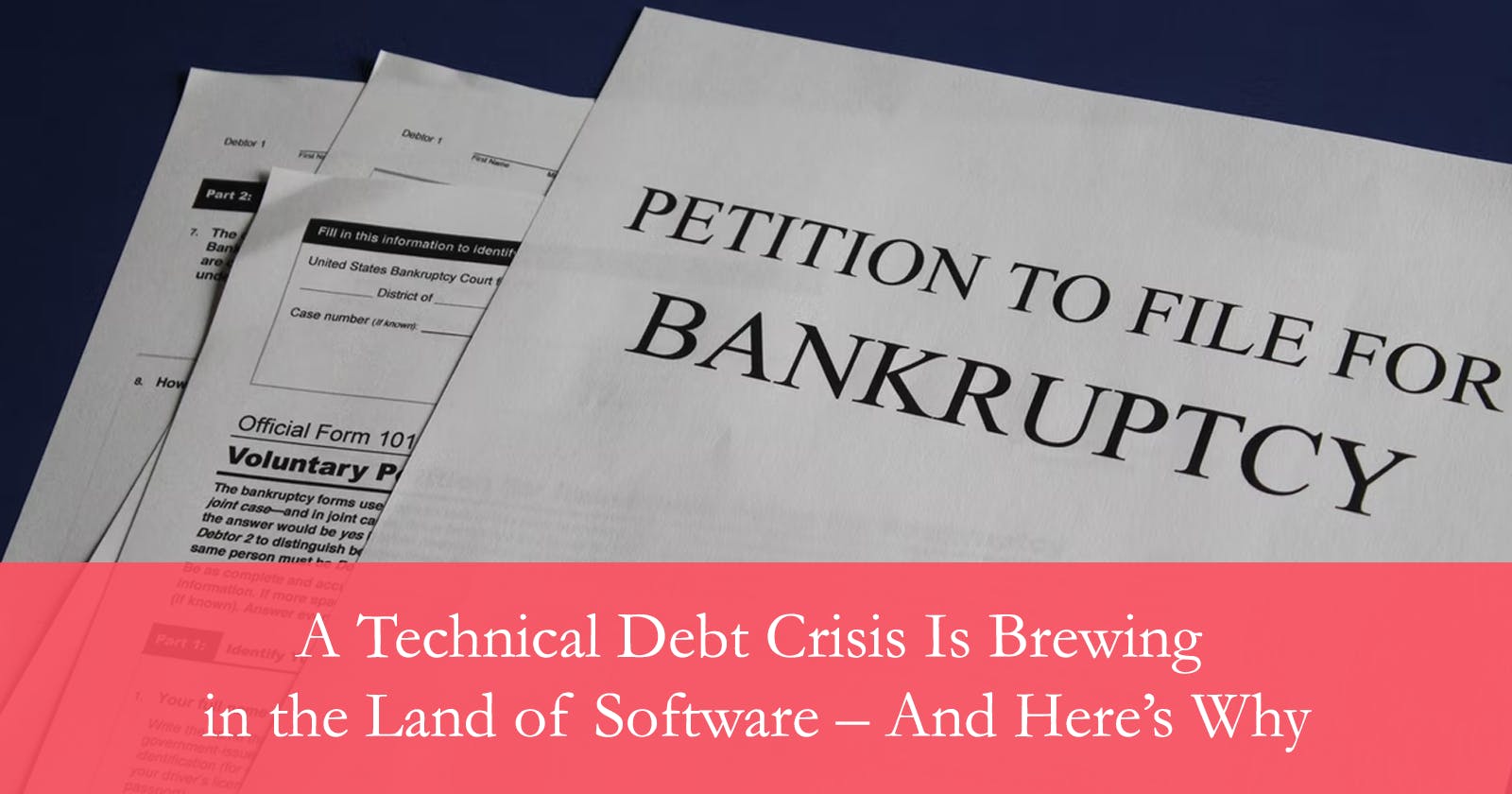 A Technical Debt Crisis Is Brewing in the Land of Software – And Here’s Why