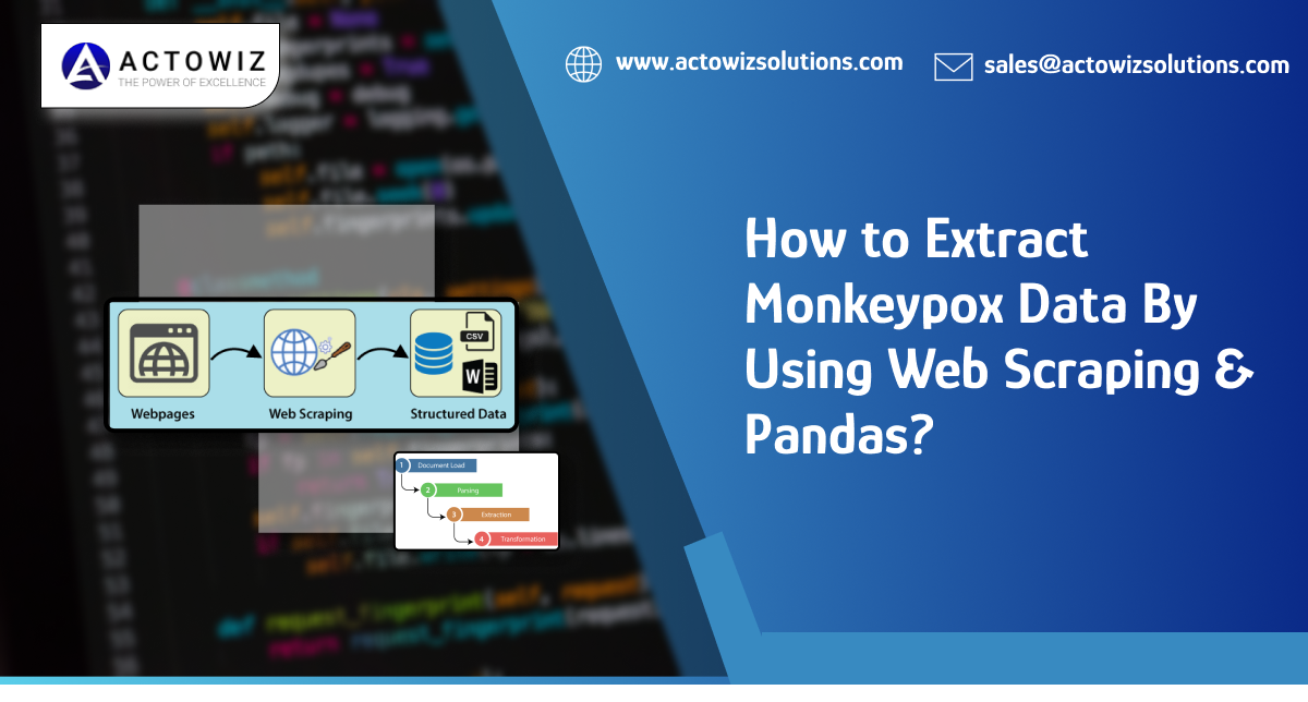 How-to-Extract-Monkeypox-Data-By-Using-Web-Scraping-&-Pandas.png