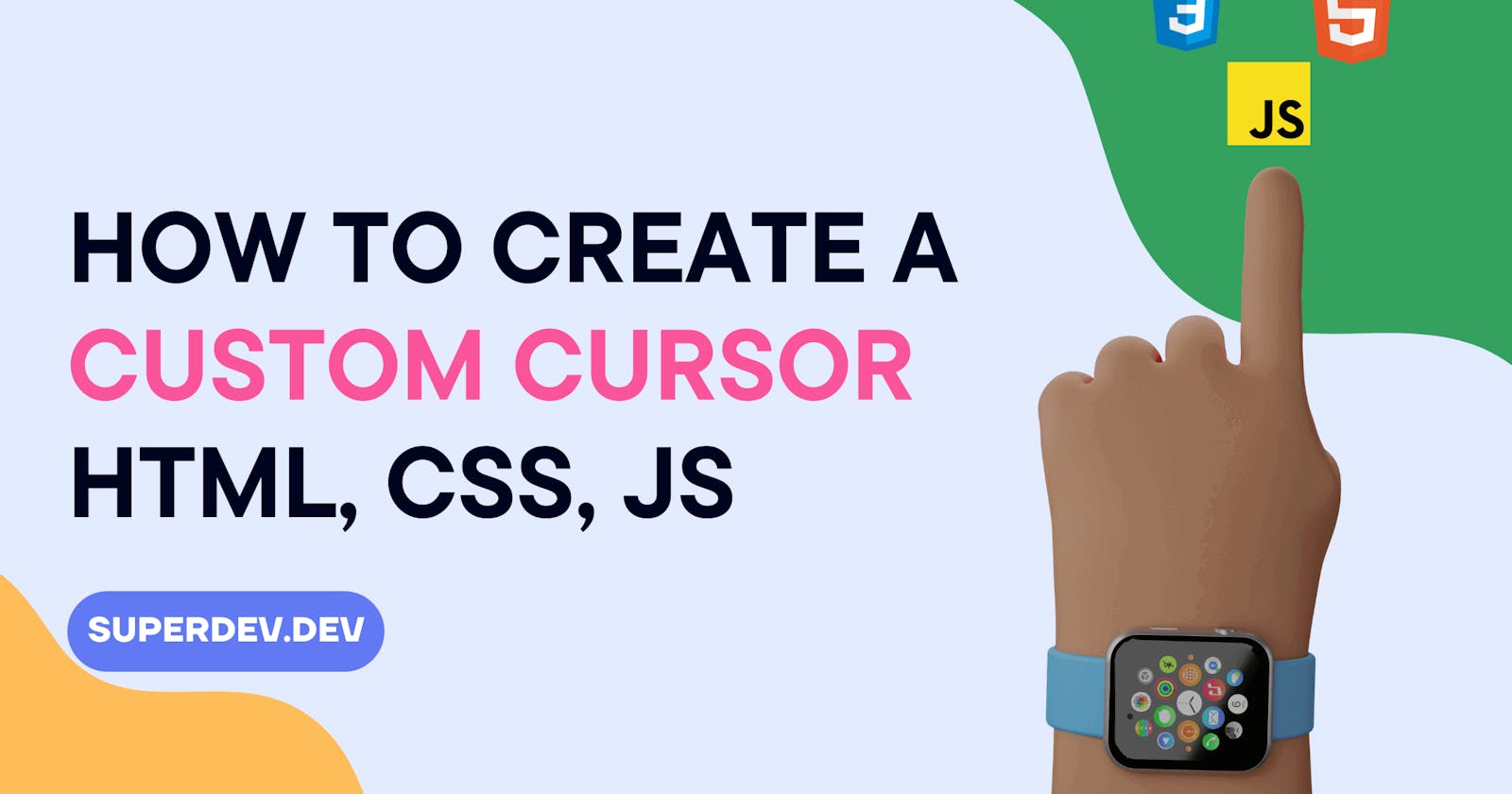 How To Create A Custom Mouse Pointer in HTML, CSS and JavaScript