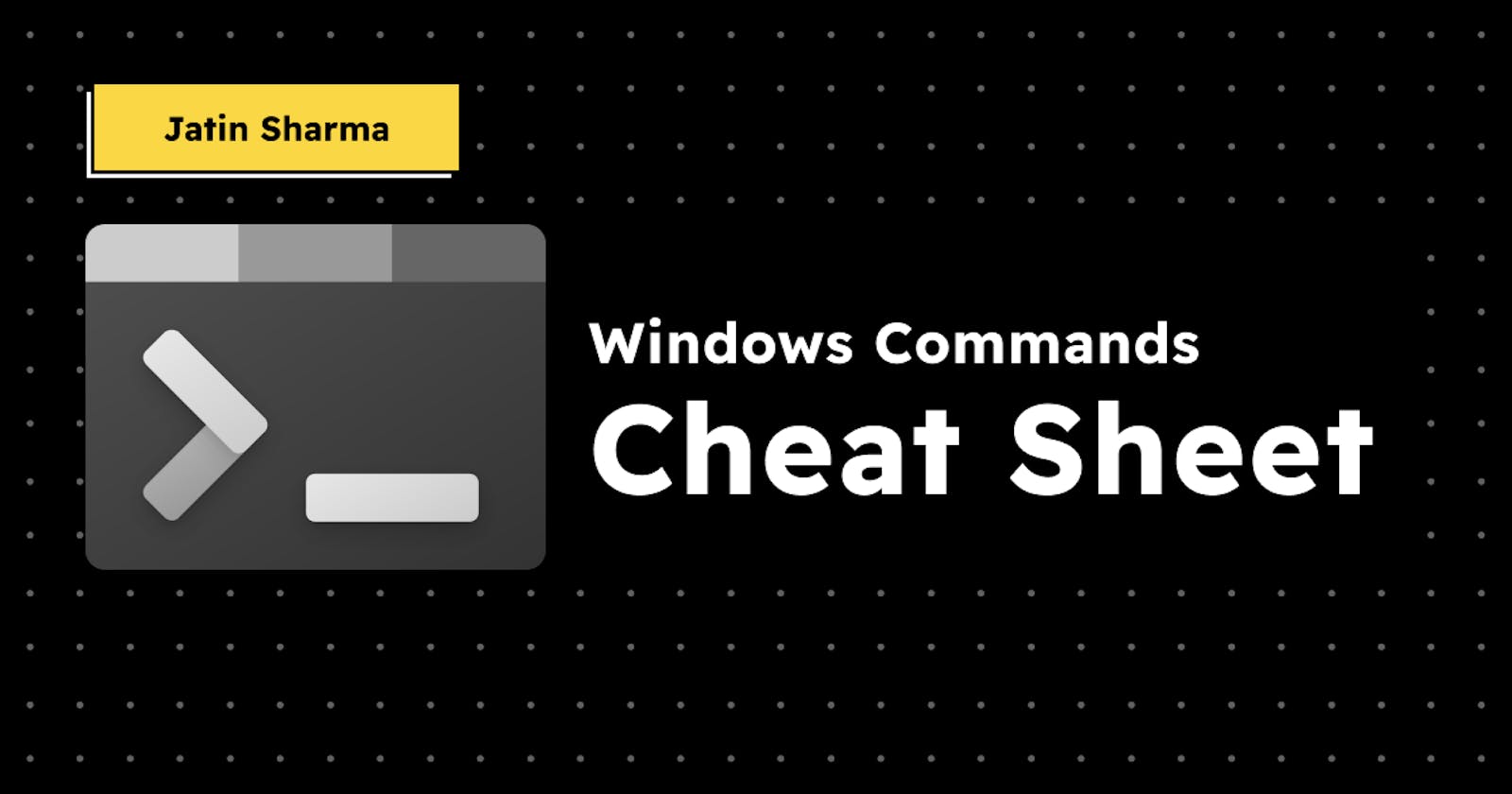 Windows Commands CheatSheet you needed