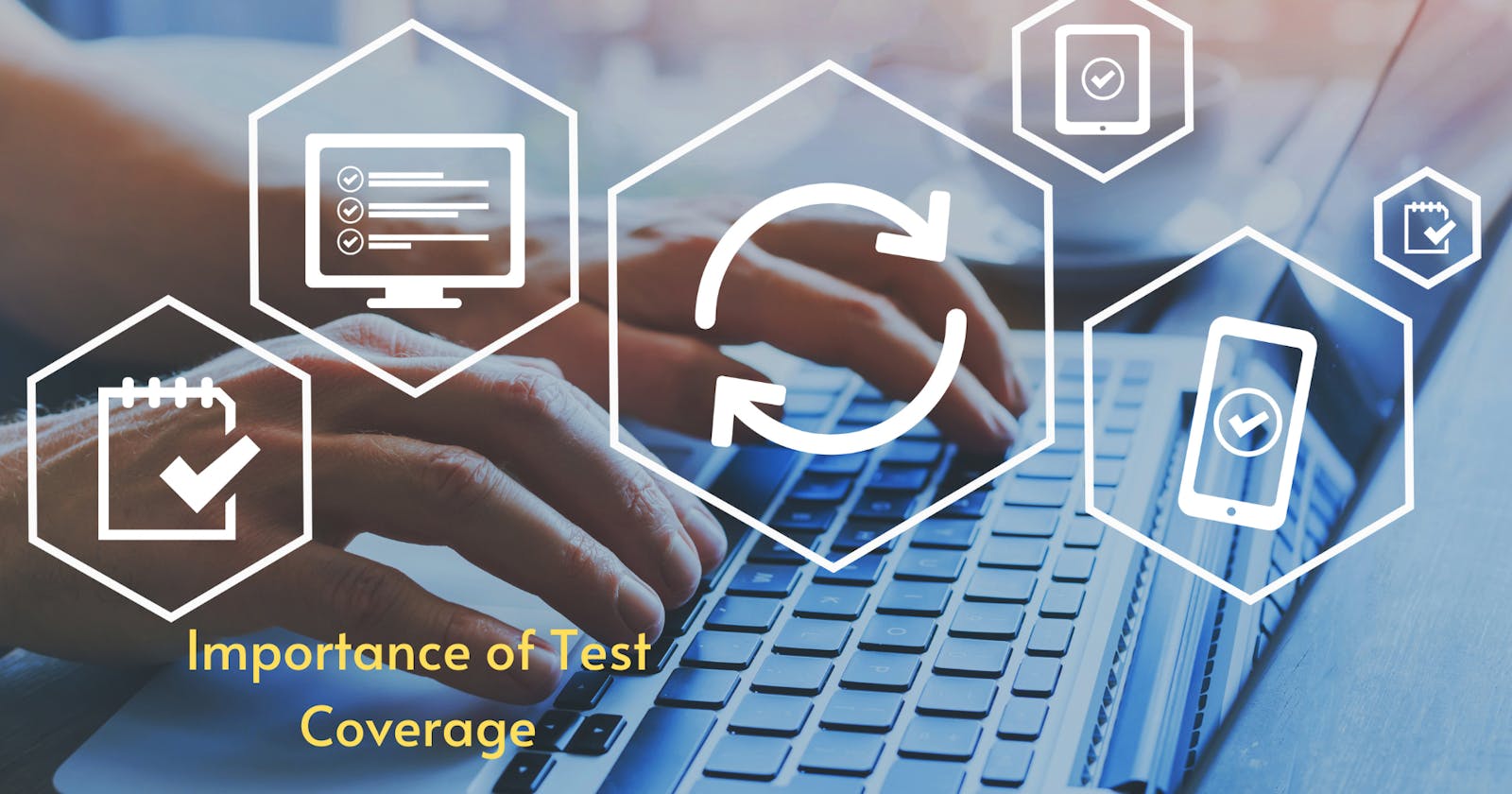 Importance of Test Coverage