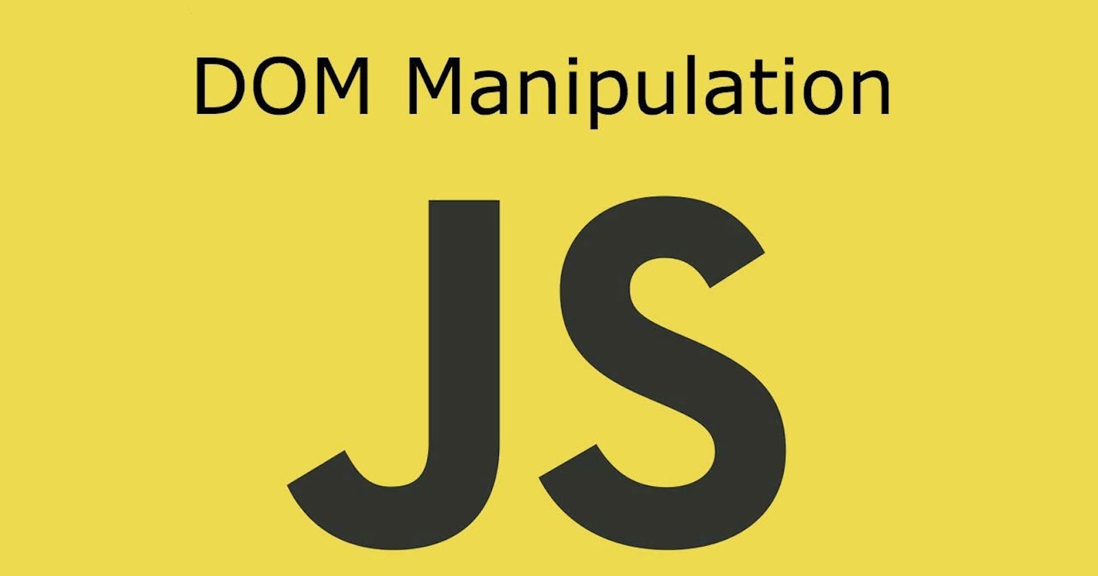 Manipulating the DOM with JavaScript