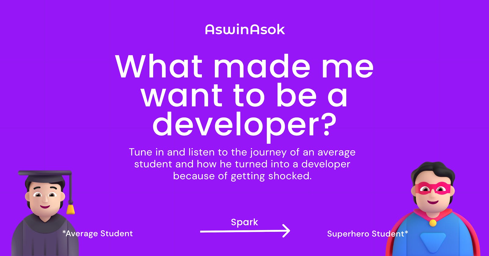 What made me want to be a developer?