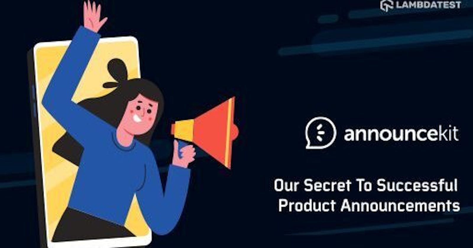 AnnounceKit: Our Secret To Successful Product Announcements