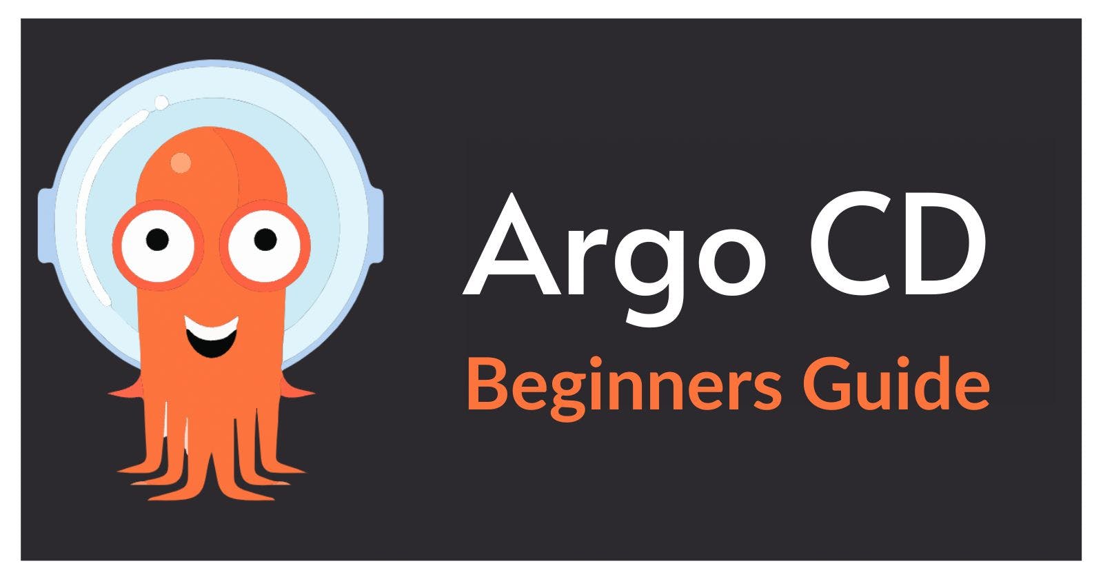 Beginners Guide to Argo CD