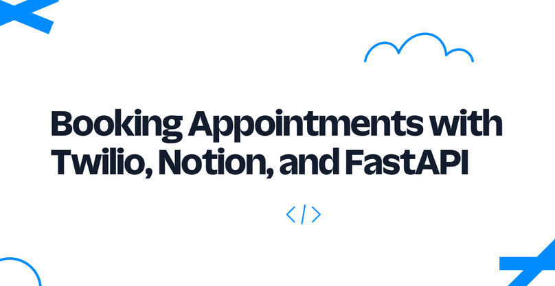 Booking Appointments with Twilio, Notion, and FastAPI blog