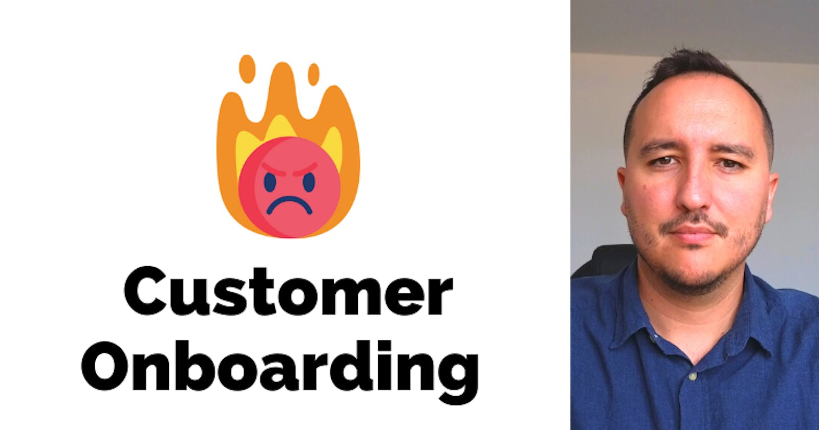The problem with customer onboardings.