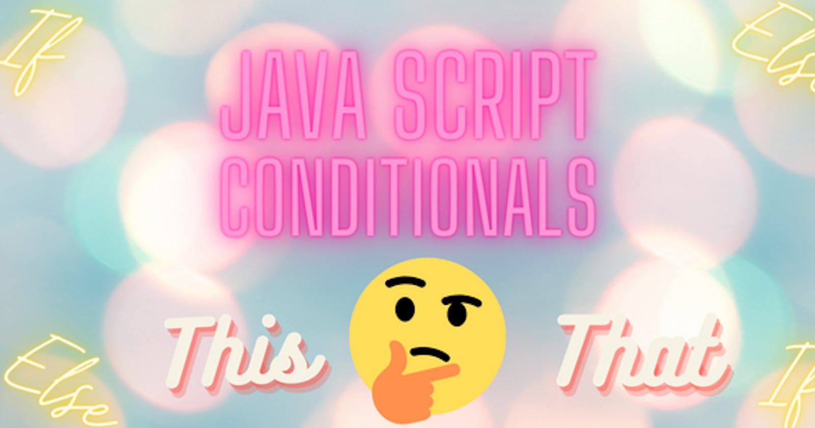JavaScript (Conditionals)