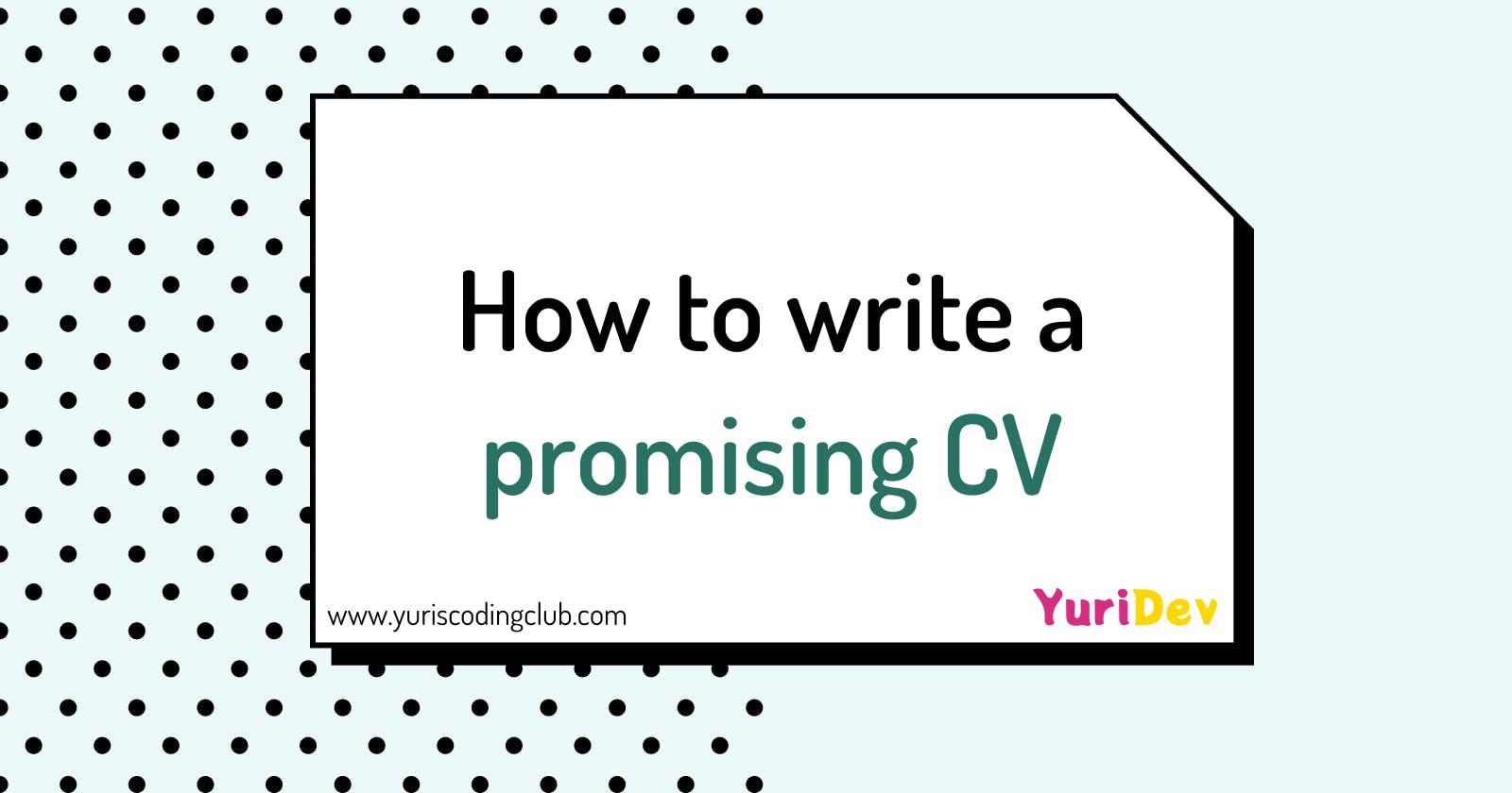 How to write a promising CV