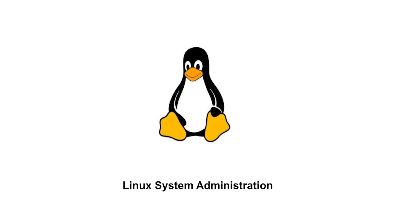 Brief Introduction For Getting Started As Linux System Administration