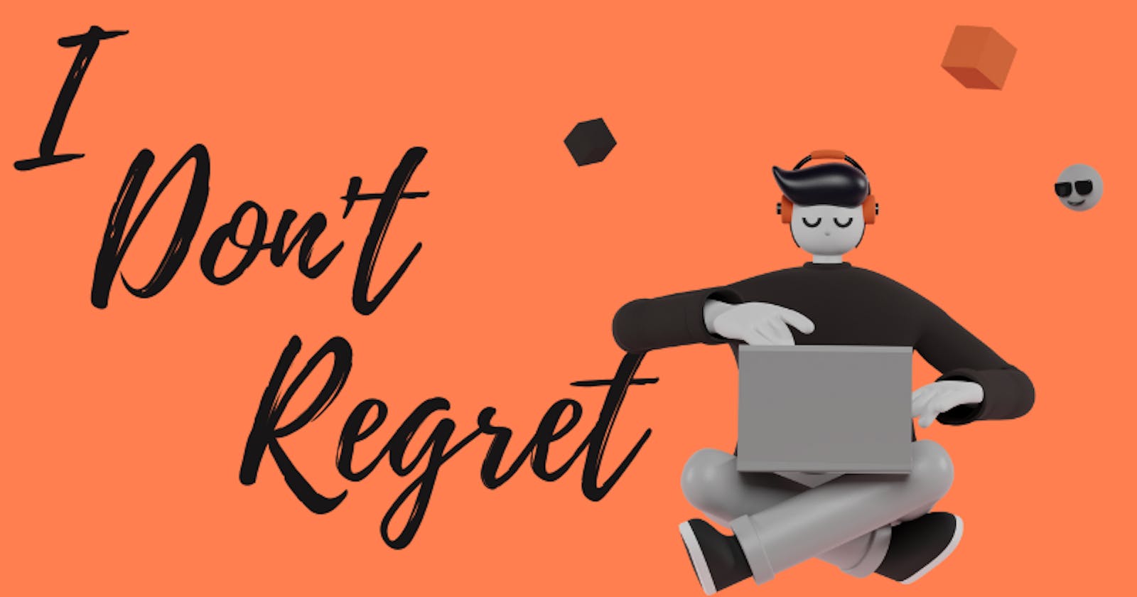 Why I don't regret being a developer