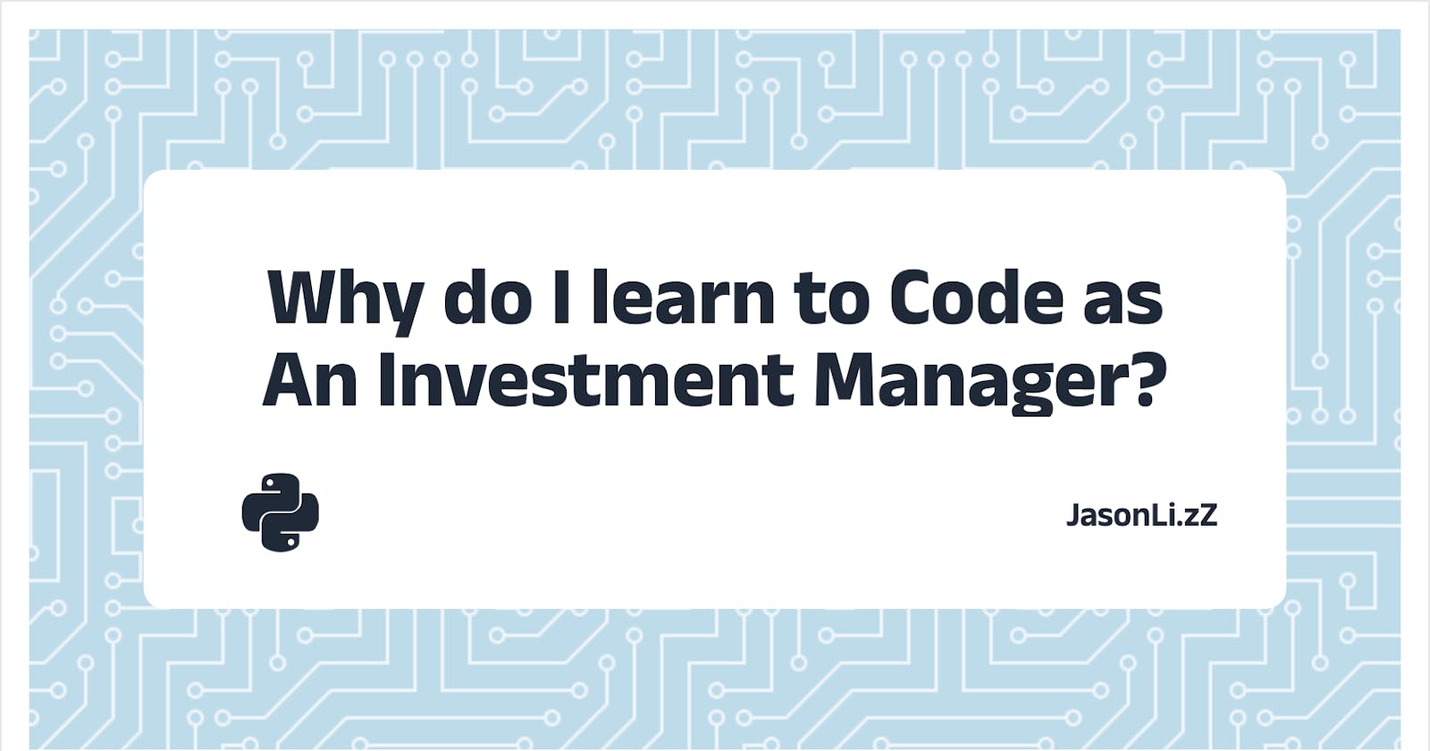 Why do I learn to Code as An Investment Analyst?