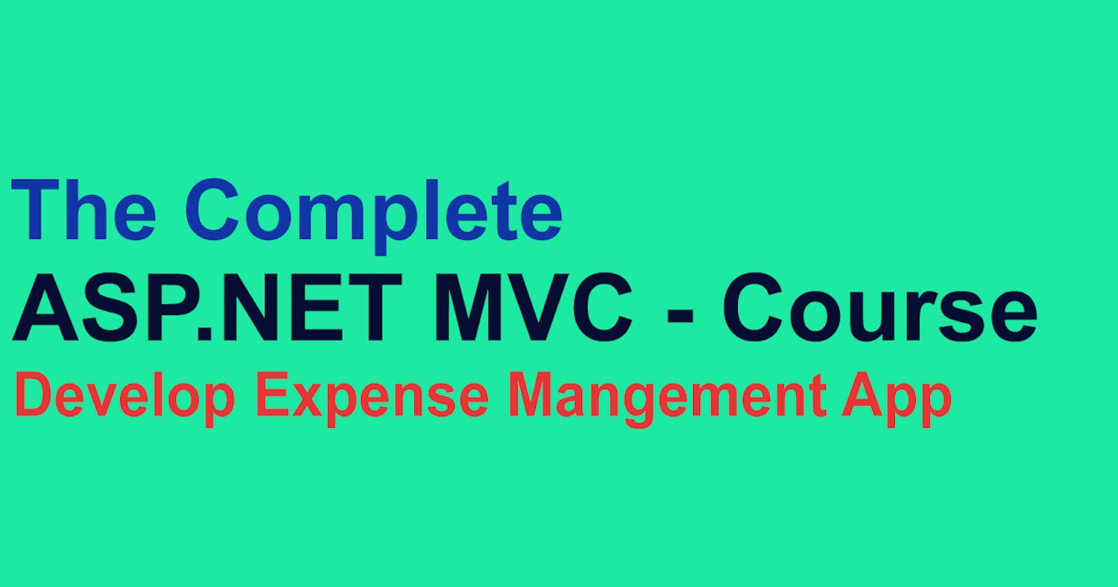 ASP.NET MVC Complete Course – Developing Expense Management Web App