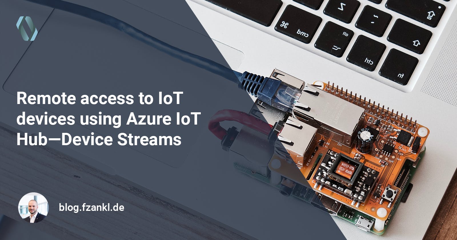 Remote access to IoT devices using Azure IoT Hub — Device Streams