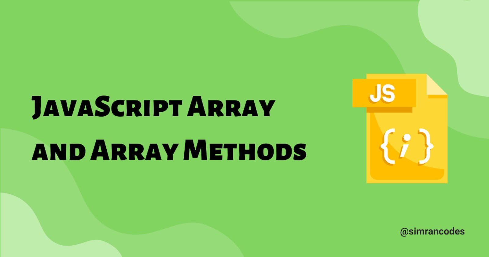 JavaScript Array and Array Methods