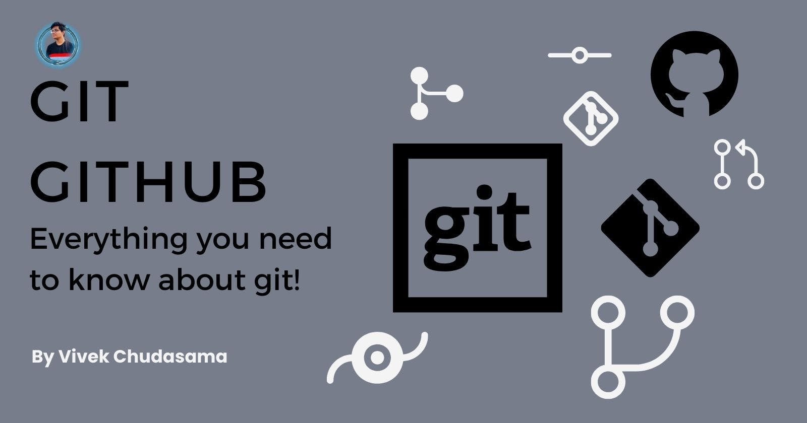 Git and Github | Everything you need to know!