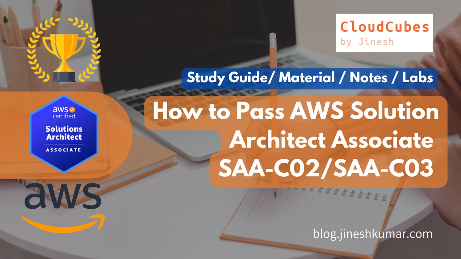 How to Pass AWS Solution Architect Associate SAA-C02/SAA-C03 in 2022-2023
