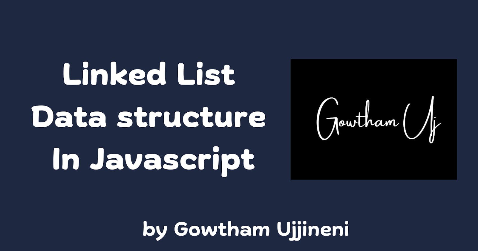 Linked List Data Structure In JavaScript