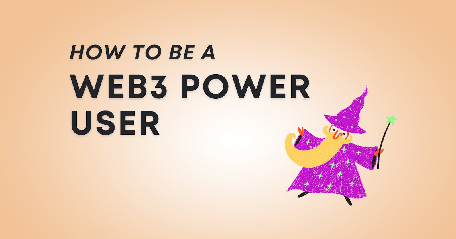 How to be a Web3 Power User