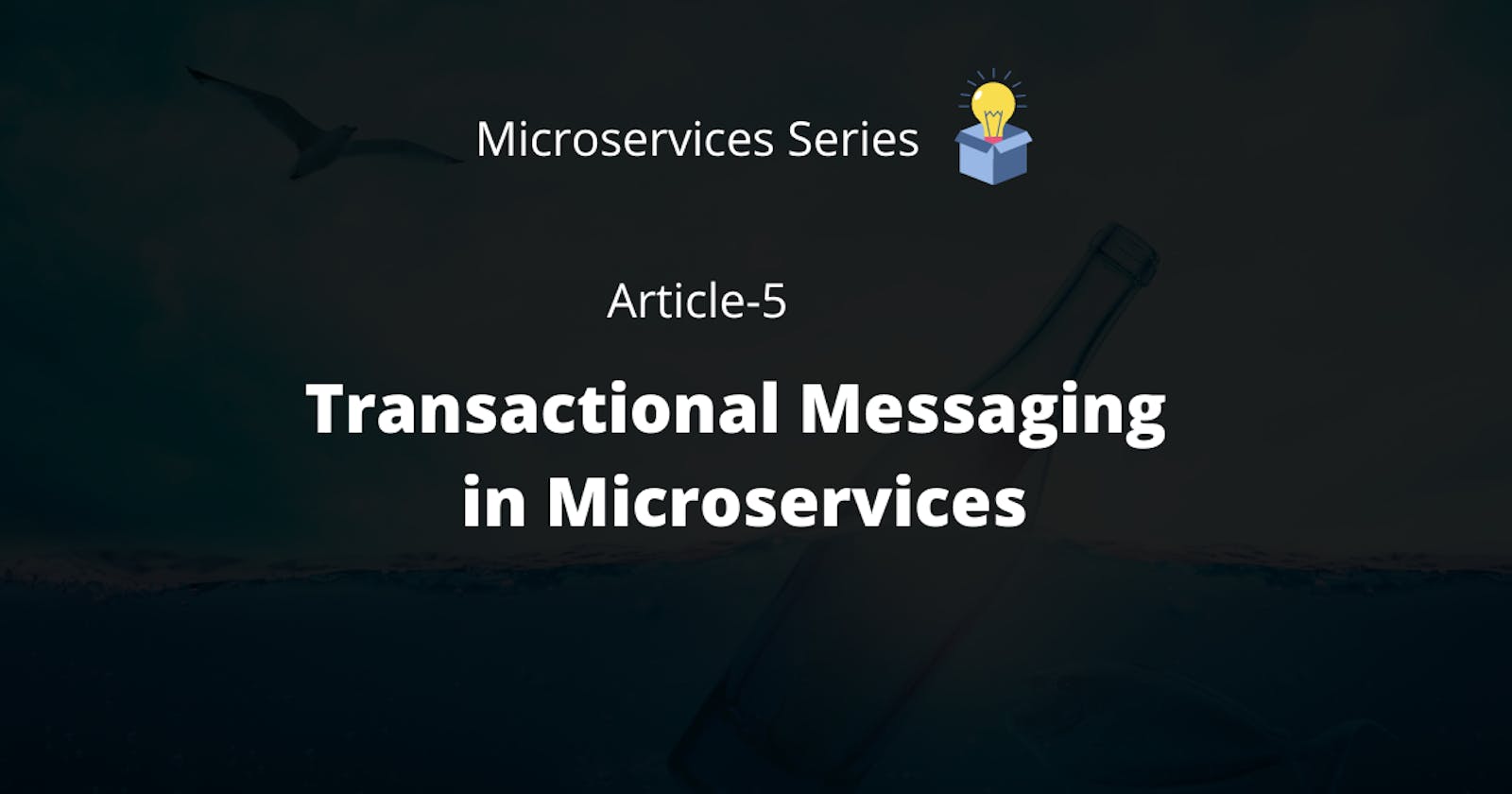 Transactional Messaging in Microservices